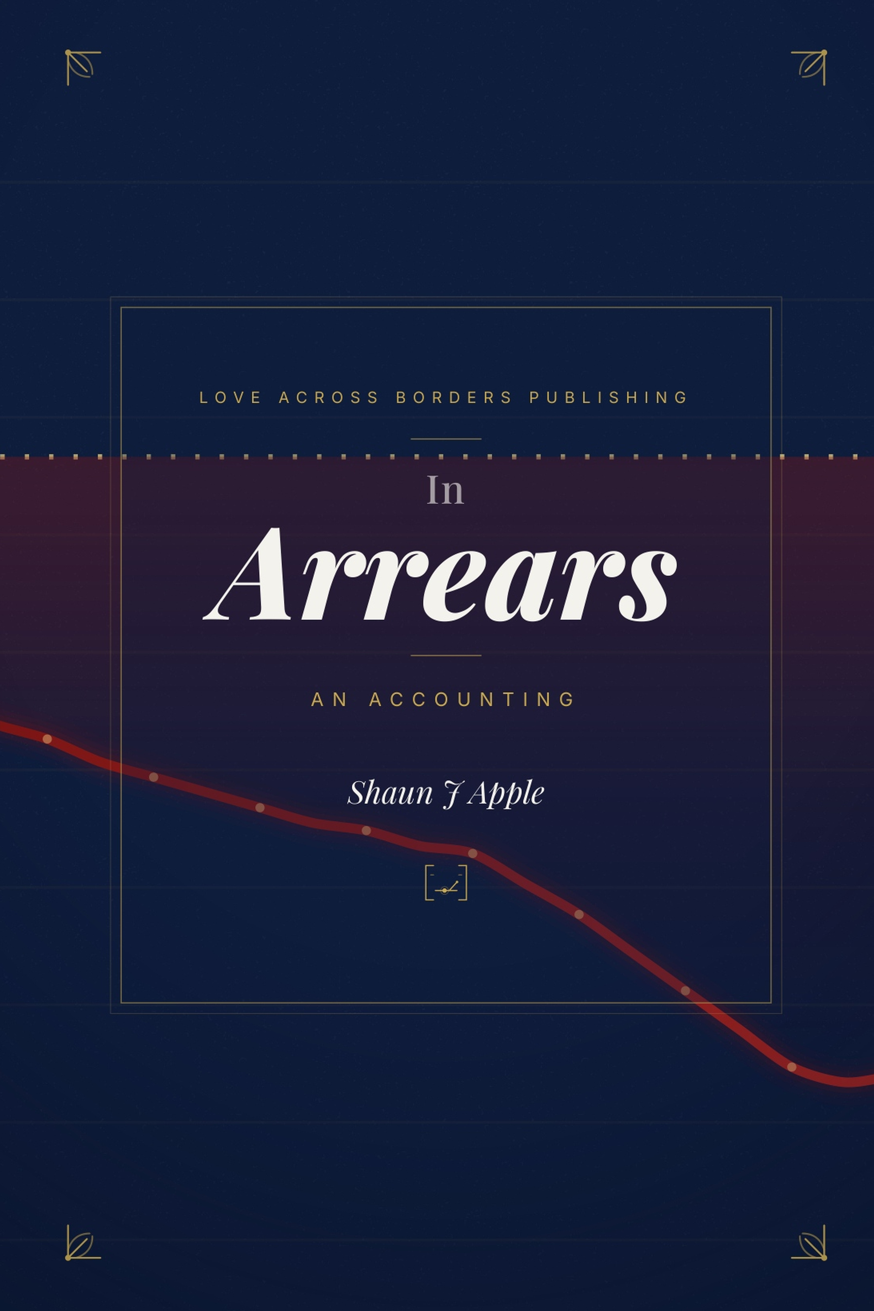 Front cover of In Arrears by Shaun J Apple.